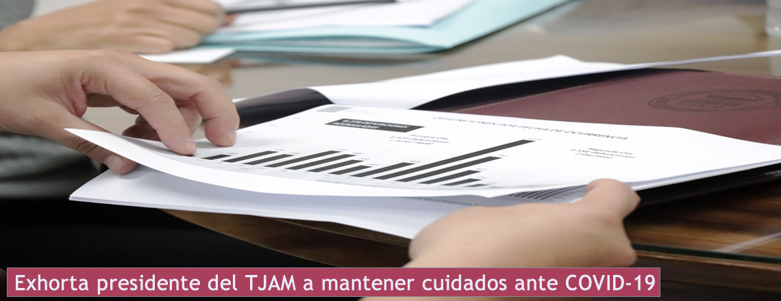 Exhorta presidente del TJAM a mantener cuidados ante COVID_19